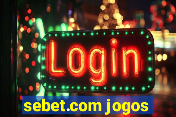 sebet.com jogos